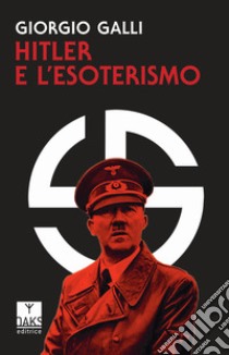 Hitler e l'esoterismo libro di Galli Giorgio