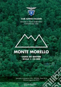 Monte Morello. Carta dei sentieri. Scala 1:25.000 libro