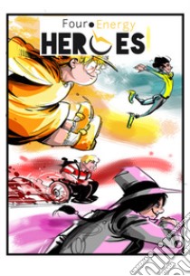 Four energy heroes. Vol. 1 libro di Giovalè Andrea