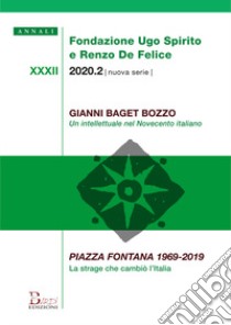 Annali Fondazione Ugo Spirito e Renzo De Felice. Gianni Baget Bozzo-Piazza Fontana 1969-2019 (2020) libro