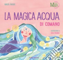 La magica acqua di Comano libro di Favero Marta