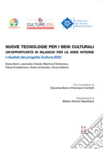 Nuove tecnologie per i beni culturali: un'opportunità di rilancio per le aree interne. I risultati del progetto Culture.EDU libro