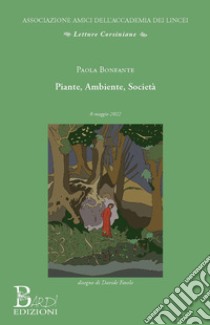 Piante, ambiente, società libro di Bonfante Paola