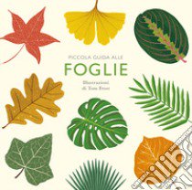 Piccola guida alle foglie. Ediz. illustrata libro di Davies Alison