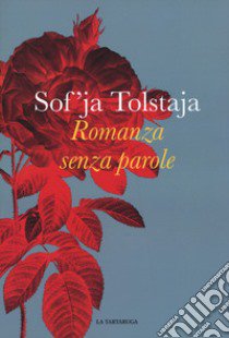 Romanza senza parole libro di Tolstaja Sof'ja