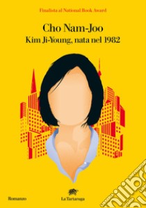 Kim-Ji Young, nata nel 1982 libro di Cho Nam-Joo