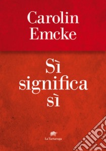 Si significa si libro di Emke Carolin