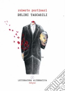 Deliri tascabili libro di Portinari Roberto