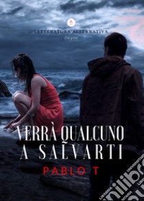 Verrà qualcuno a salvarti libro di Pablo T