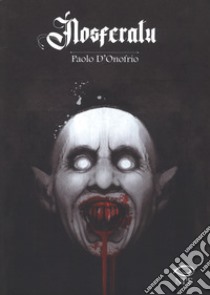 Nosferatu libro di D'Onofrio Paolo