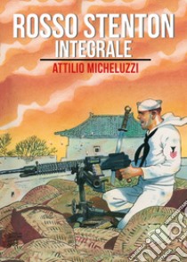 Rosso Stenton. Ediz. integrale libro di Micheluzzi Attilio