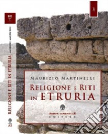 Religione e riti in Etruria libro di Martinelli Maurizio