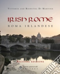 Irish Rome-Roma irlandese. Nuova ediz. libro di Di Martino Vittorio; Di Martino Roswitha