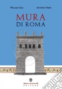 Mura di Roma libro di Nibby Antonio; Gell William; Garcia Barraco M. E. (cur.)