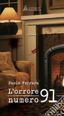 L'orrore numero 91 libro di Ferrara Paolo