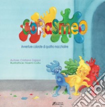 Corasmeo. Avventure di quattro goccioline. Ediz. a colori libro di Zappa Cristiano