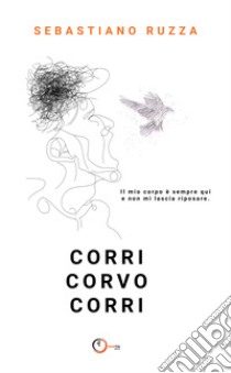 Corri corvo corri libro di Ruzza Sebastiano