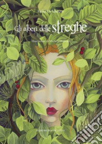 Gli alberi delle streghe libro di Di Marino Erika