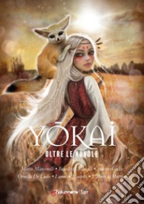 Yokai oltre le nuvole. Nuova ediz. libro