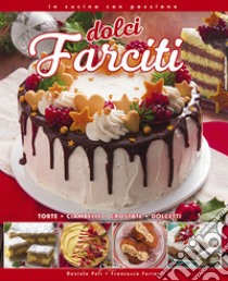 Dolci farciti libro di Peli Daniela; Ferrari Francesca