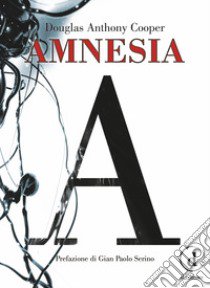 Amnesia libro di Cooper Douglas Anthony