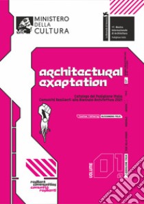 Catalogo del Padiglione Italia «Comunità Resilienti» alla Biennale Architettura 2021. Ediz. italiana e inglese. Vol. 1/a: Architectural exaptation libro di Melis Alessandro; Medas Benedetta; Pievani Telmo