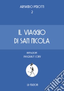 Il viaggio di San Nicola libro di Perotti Armando