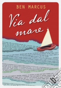 Via dal mare libro di Marcus Ben