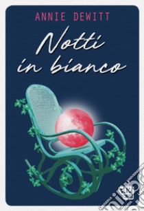 Notti in bianco libro di DeWitt Annie