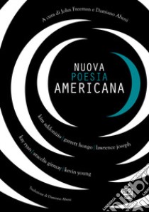 Nuova poesia americana. Vol. 2 libro di Freeman J. (cur.); Abeni D. (cur.)