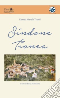 Sindone tionea libro di Manelli Trionfi Daniela