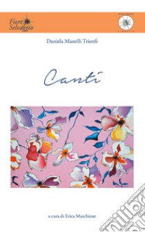 Canti libro di Manelli Trionfi Daniela; Marchione E. (cur.)