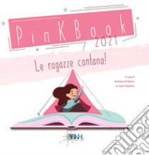 PinkBook. Le ragazze contano! libro di Di Marco A. (cur.); Tarantino L. (cur.)