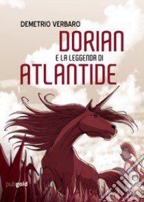 Dorian e la leggenda di Atlantide libro di Verbaro Demetrio