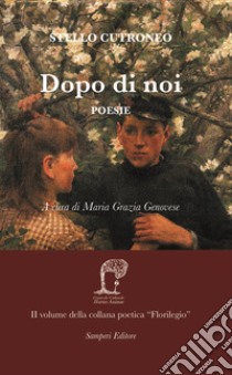 Dopo di noi libro di Cutroneo Stello