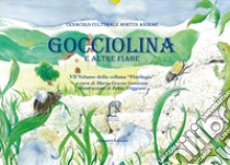 Gocciolina e altre fiabe. Ediz. illustrata libro di Triggiani Fabio; Genovese M. G. (cur.)
