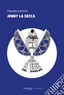 Jenny la secca libro di Lamma Claudia