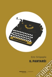 Il pantarèi libro di Sinigaglia Ezio