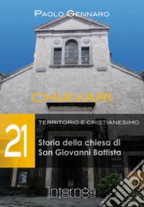 Storia della chiesa di San Giovanni Battista libro di Gennaro Paolo