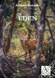 Eden. Nuova ediz. libro di Bonardo Adriana