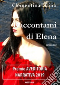 Raccontami di Elena libro di Tirino Clementina