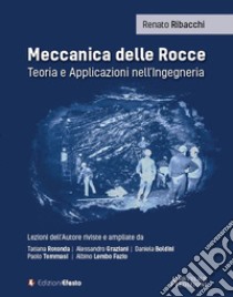 Meccanica delle rocce. Teoria e applicazioni nell'ingegneria libro