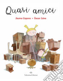 Quasi amici. Ediz. a colori libro di Copons Jaume