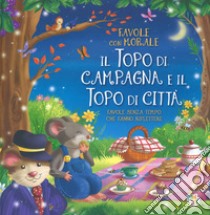 Il topo di campagna e il topo di città. Favole con morale. Ediz. a colori libro di Leonardi Hartley Stefania