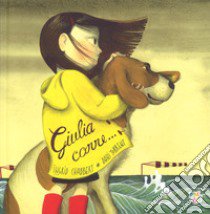 Giulia corre . Ediz. a colori libro di Chabbert Ingrid; Torrent Dani