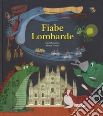 Fiabe lombarde. Ediz. a colori libro di Saracino Carla