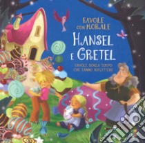 Hansel e Gretel. Favole con morale. Ediz. a colori libro di Leonardi Hartley Stefania