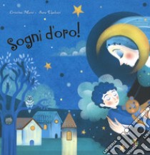 Sogni d'oro! Ediz. a colori libro di Marsi Cristina; Ugolotti Sara