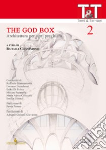 The god box. Architettura per ogni preghiera libro di Giannantonio R. (cur.)