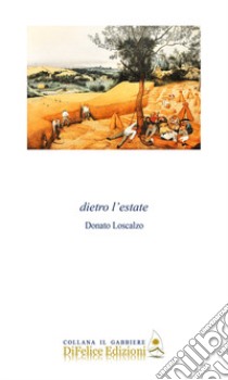 Dietro l'estate libro di Loscalzo Donato